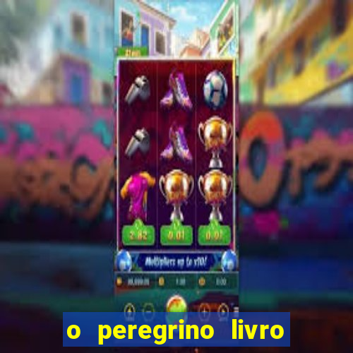 o peregrino livro mais vendido